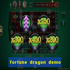 fortune dragon demo aposta de 500